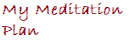 My Meditation Plan